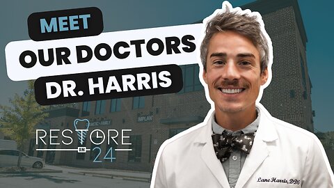 Meet Our Doctors: Dr. Lane Harris, Restore In 24