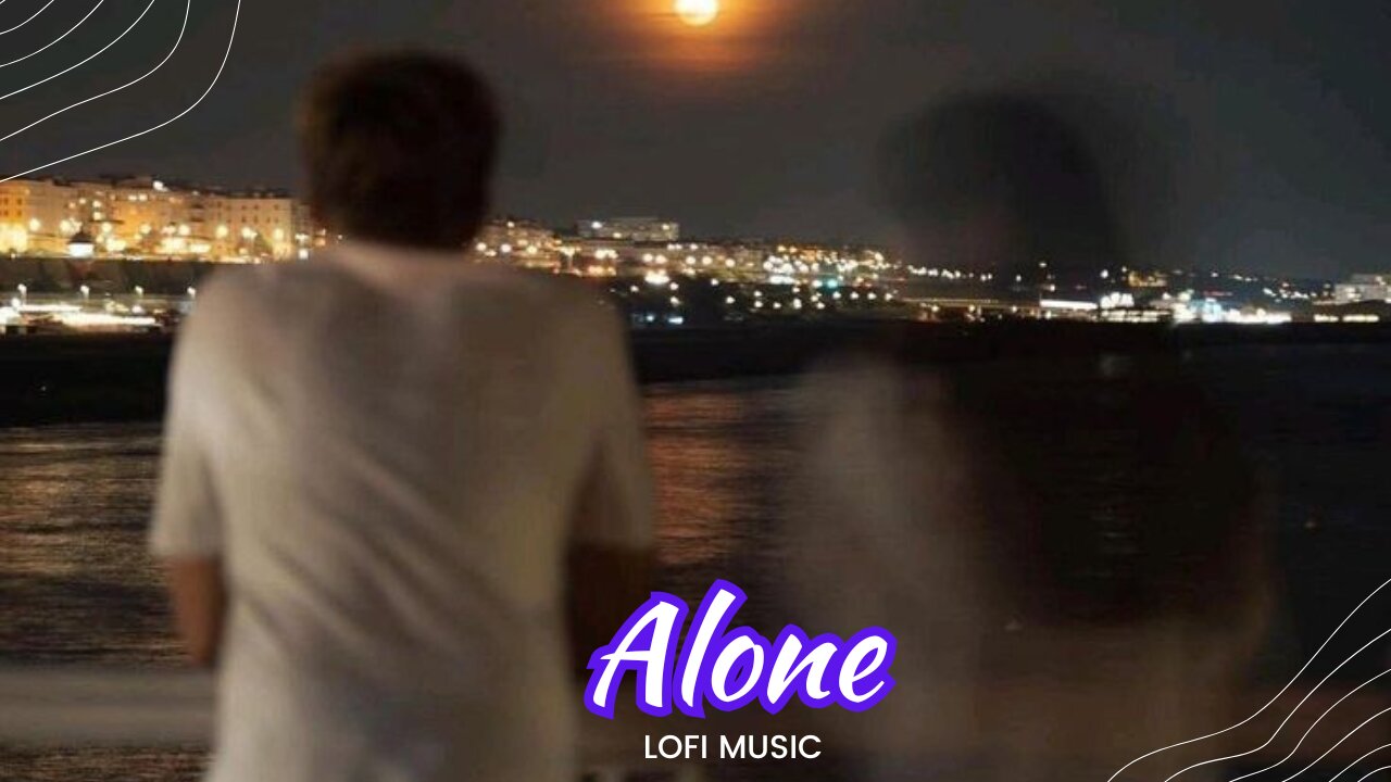 "Alone" Lo-Fi_Music_ #lofi