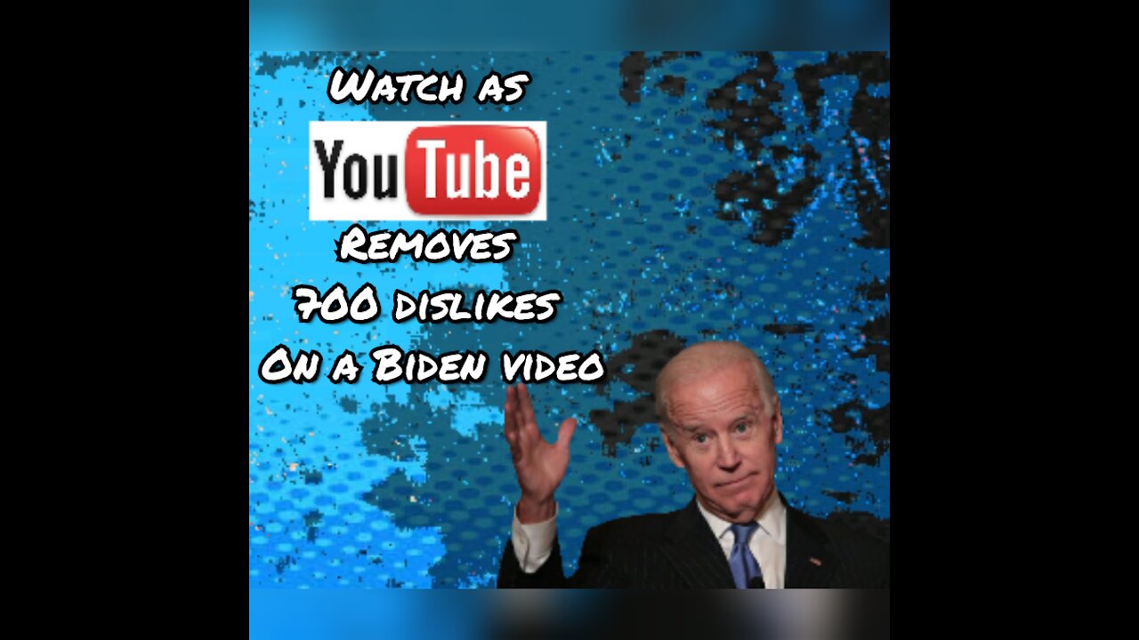 Watch YouTube remove 700 dislikes from Biden stream