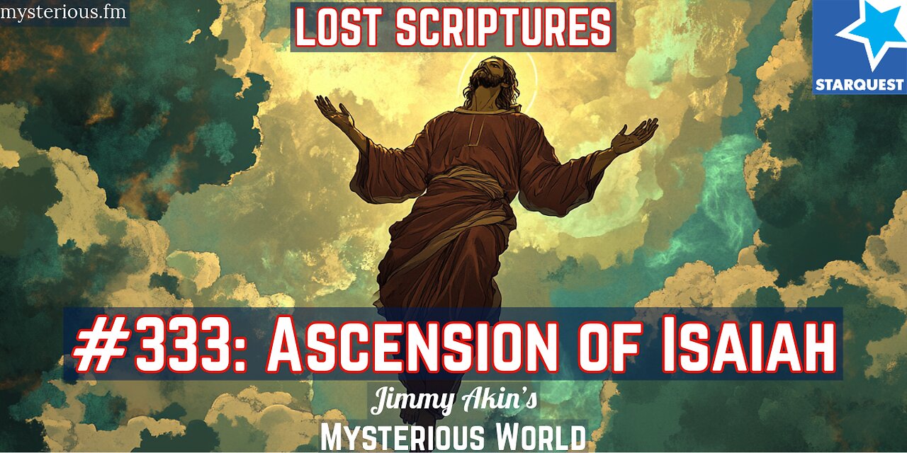 The Ascension of Isaiah (First Century Christian Apocalypse) - Jimmy Akin's Mysterious World