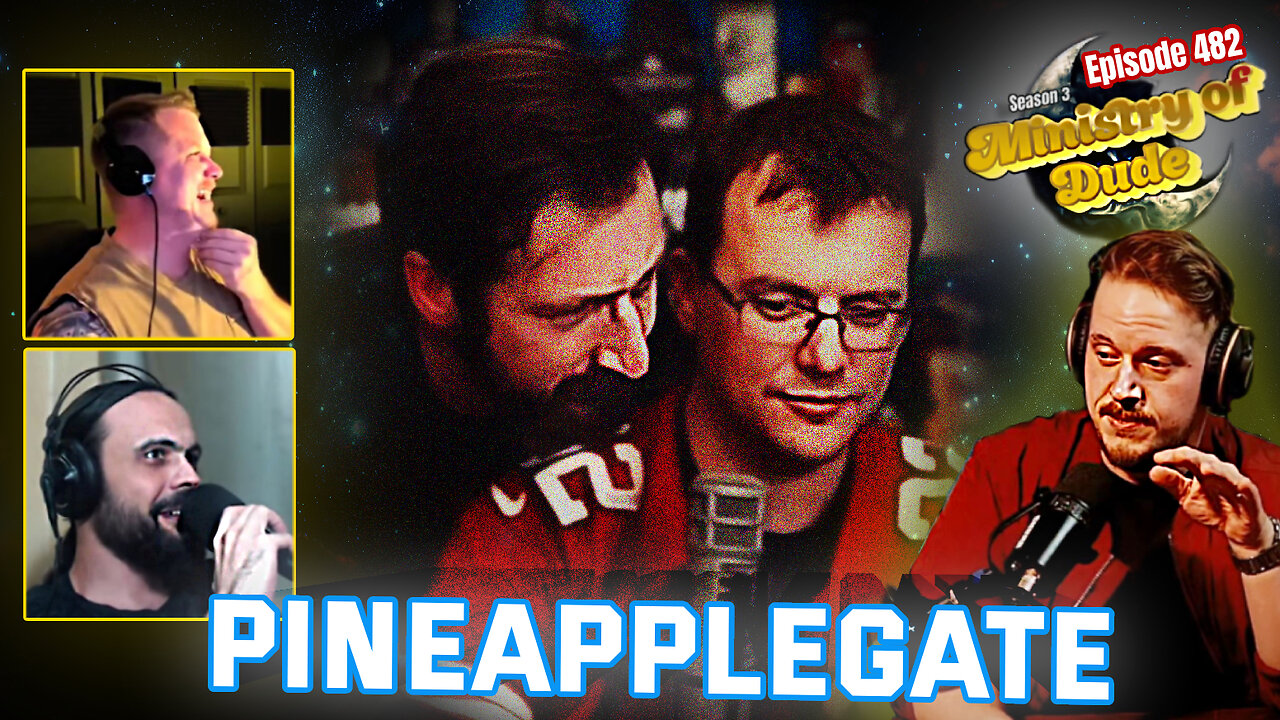 Pineapplegate | Ministry of Dude #482