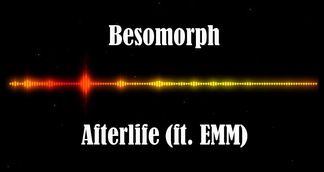 Besomorph - Afterlife (ft. EMM)