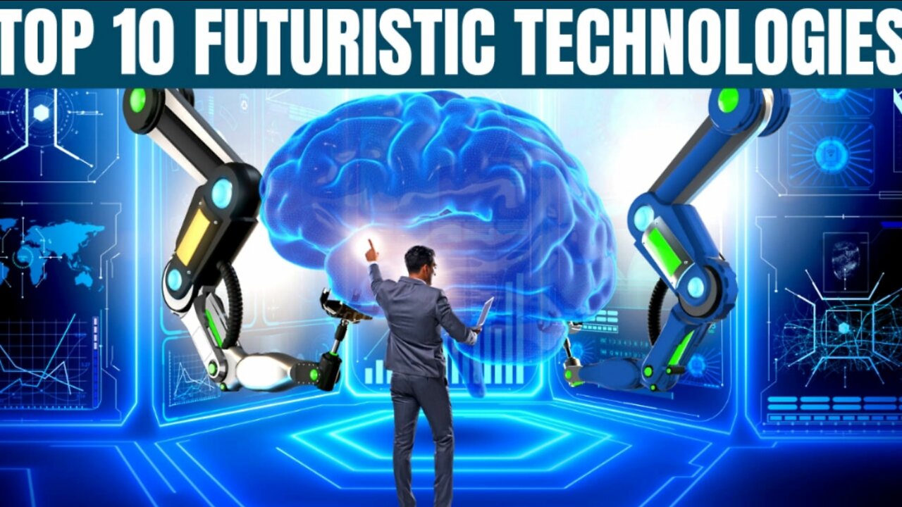 Top 10 Technologies that are revolutionizing our world