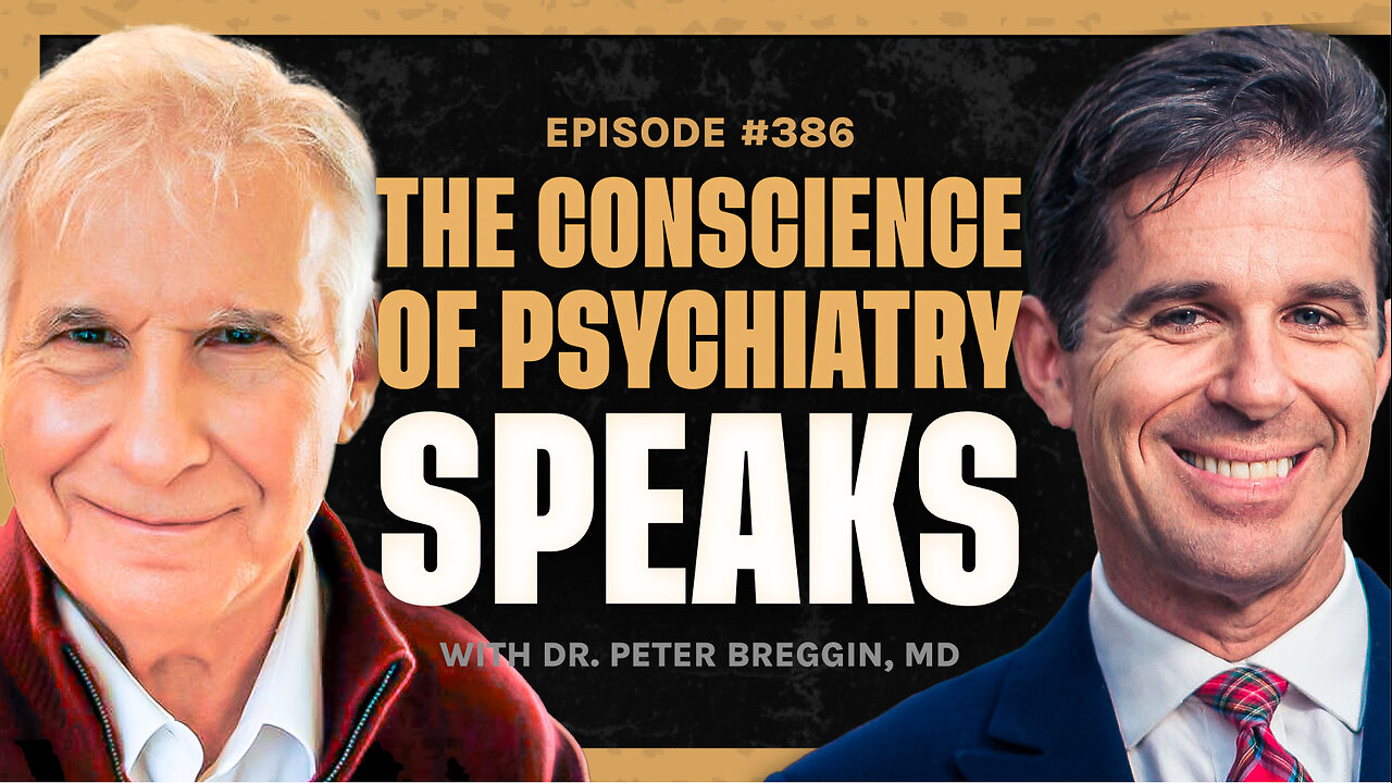 When Psychiatry Went Crazy with Dr. Peter Breggin, MD