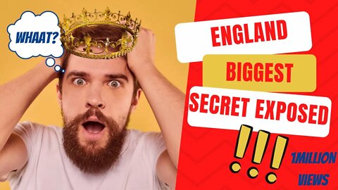 ENGLAND'S 4 BIGGEST SECRET EXPOSSED- 2022 UPDATED