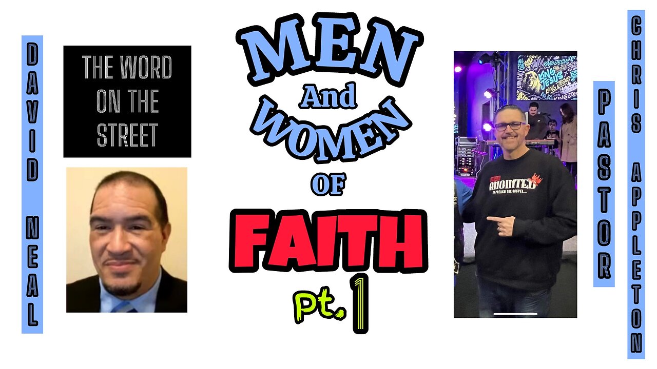 Men and Women of Faith: with Pastor Chris Appleton.