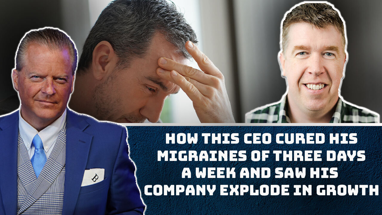 How CEO Cured His Migraines of Three Days a Week & Saw His Company Explode in Growth