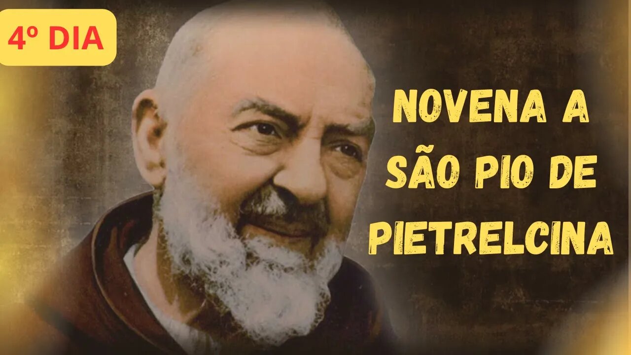 4º Dia da Novena a São Pio de Pietrelcina