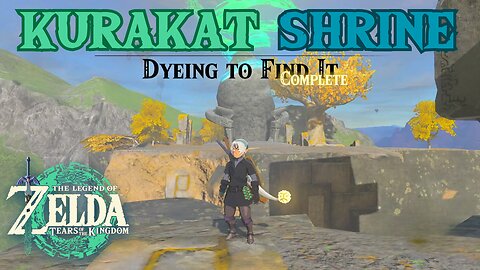 Kurakat Shrine | Dyeing To Find It | The Legend of Zelda: Tears of the Kingdom! #totk