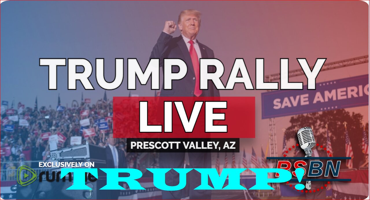 PRESIDENT DONALD J. TRUMP LIVE FROM PRESCOTT, AZ JULY 22ND, 2022