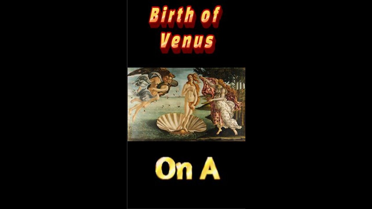 Just up A's nose - The Birth of Venus- Nascita di Venere