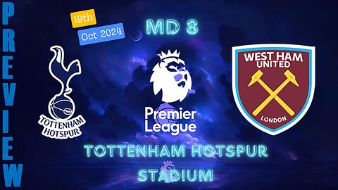 PL MD8 | SPURS v WEST HAM | PREVIEW SHOW