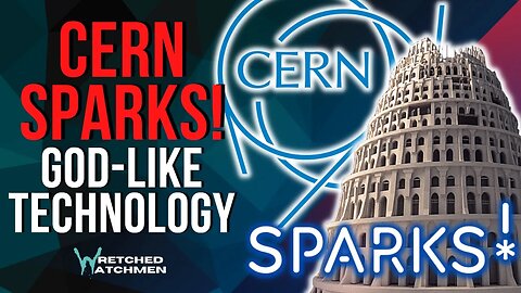 CERN Sparks! God-Like Technology