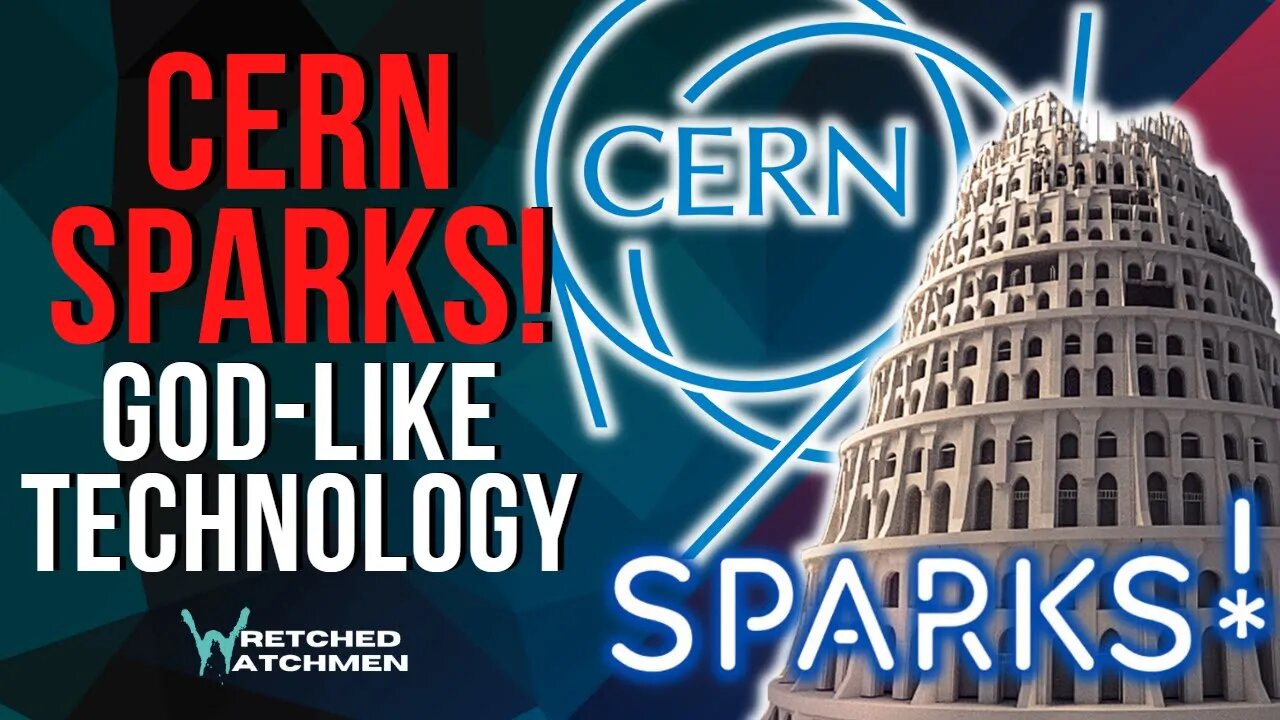 CERN Sparks! God-Like Technology