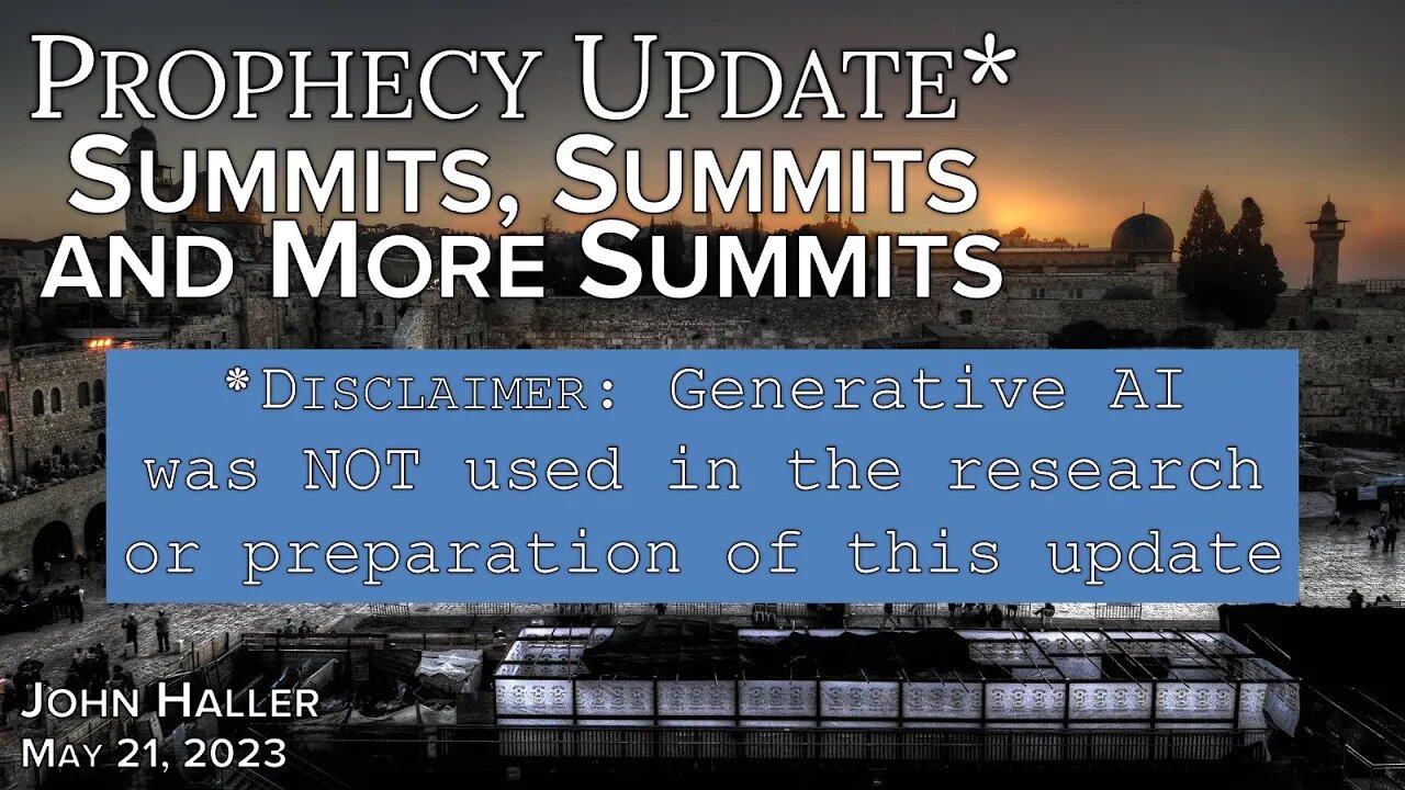 2023 05 21 John Haller's Prophecy Update Summits, Summits and More Summits