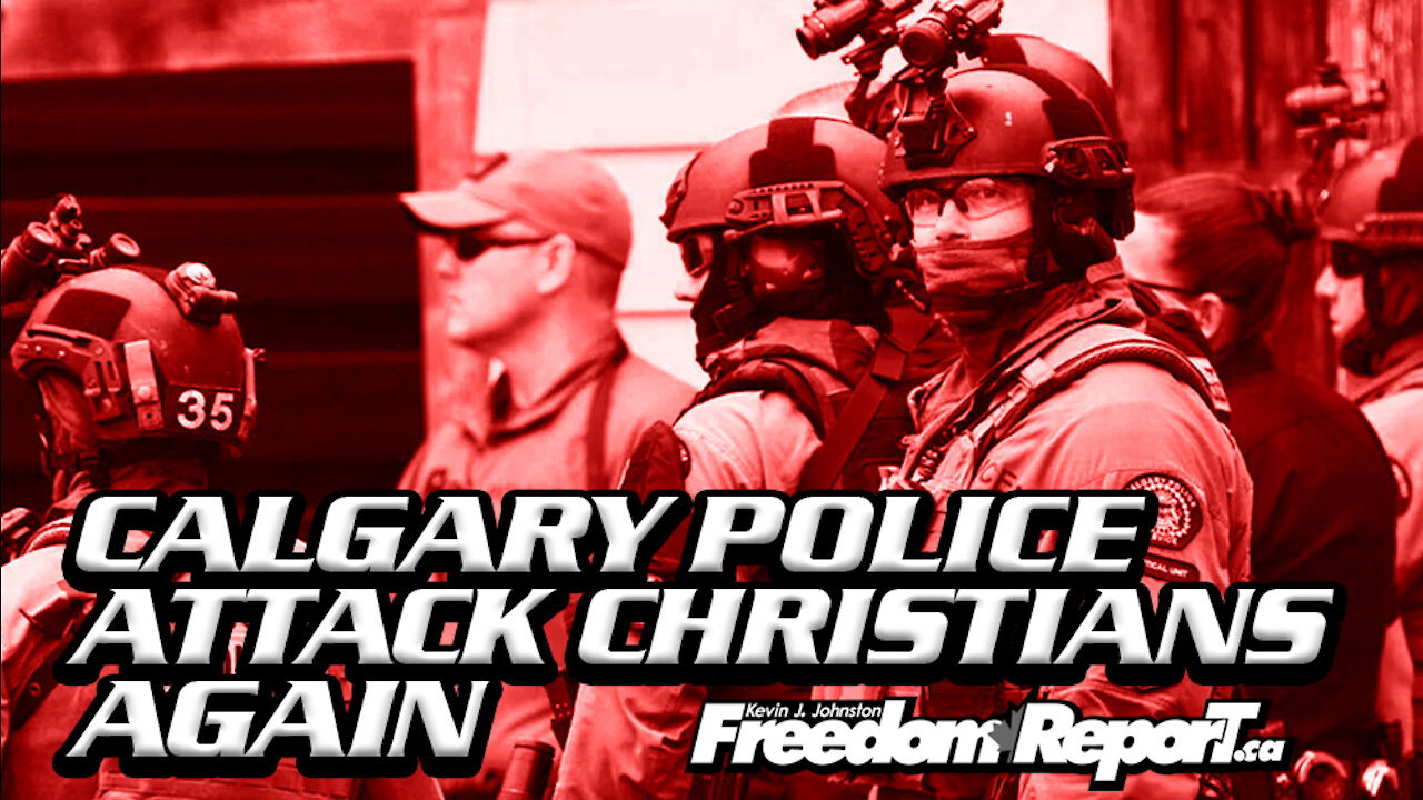 Calgary Police Attack Christians AGAIN - More Illegal Fines For Pastor Artur Pawlowski