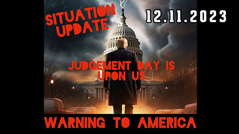 Situation Update 12-11-23 ~ Q Drop + Trump u.s Military - White Hats Intel ~ SGAnon Intel