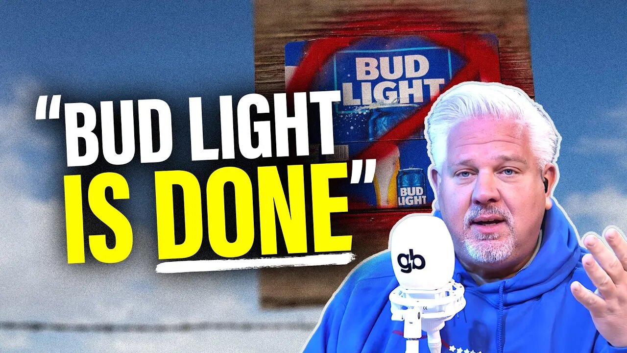 Glenn: Bud Light must say THIS to avoid company DESTRUCTION