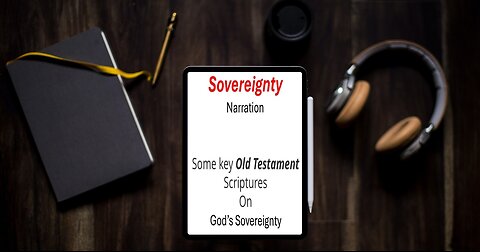 Sovereignty; Some key Old Testament scriptures