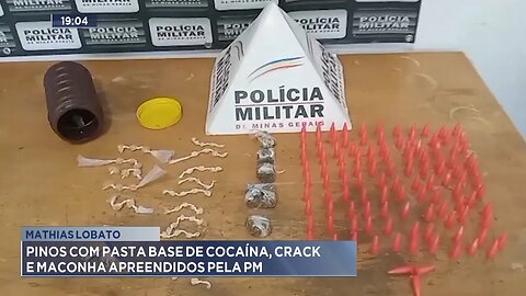 Mathias Lobato: Pinos com Pasta Base de Cocaína, Crack e Maconha Apreendidos pela PM.