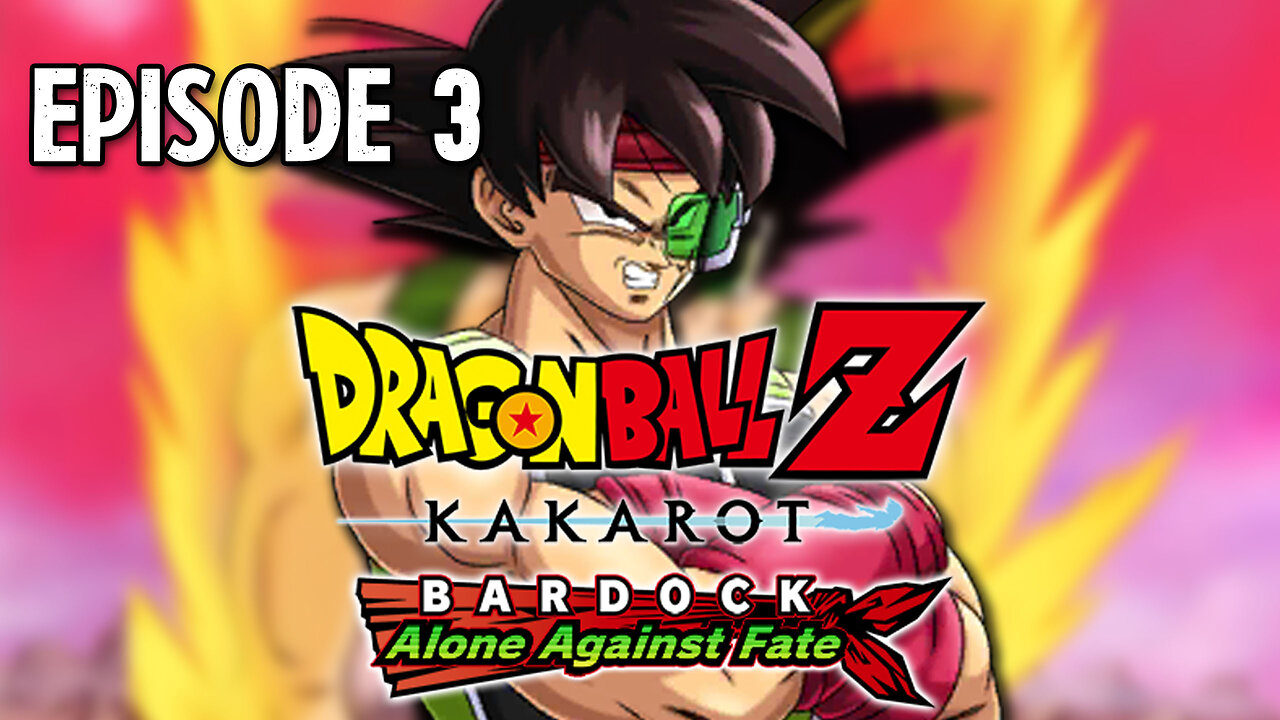 DRAGON BALL Z: KAKAROT | BARDOCK | ALONE AGAINST FATE | EPISODE 3 | PLAYTHROUGH | PS5 | NO COMMENTARY