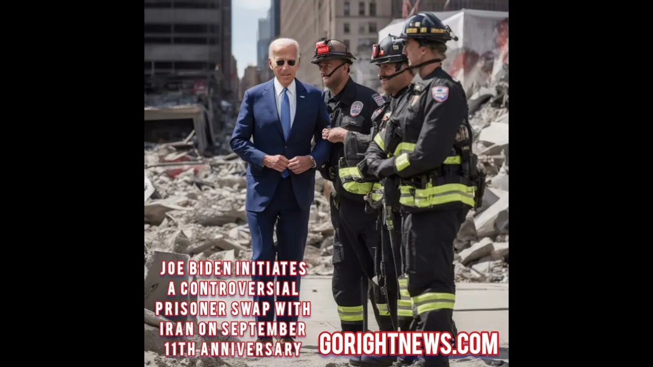 Joe Biden initiates a Controversial Prisoner Swap with Iran on September 11th Anniversary