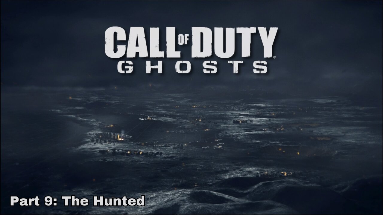 Call of Duty: Ghost - Part 9 - The Hunted