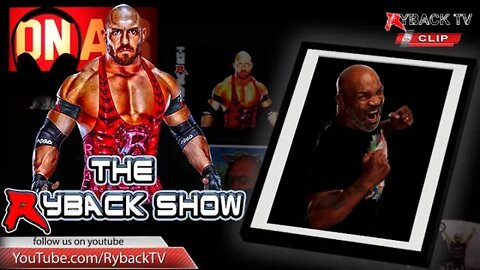 Ryback Show Clip: Could Mike Tyson Make a Comeback?