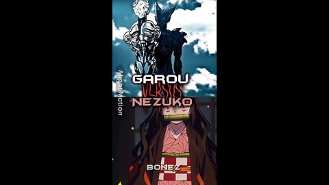 Garou VS Nezuko | anime 1v1 edit