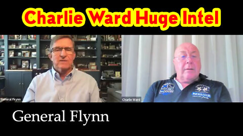 Charlie Ward Huge Intel with General Flynn
