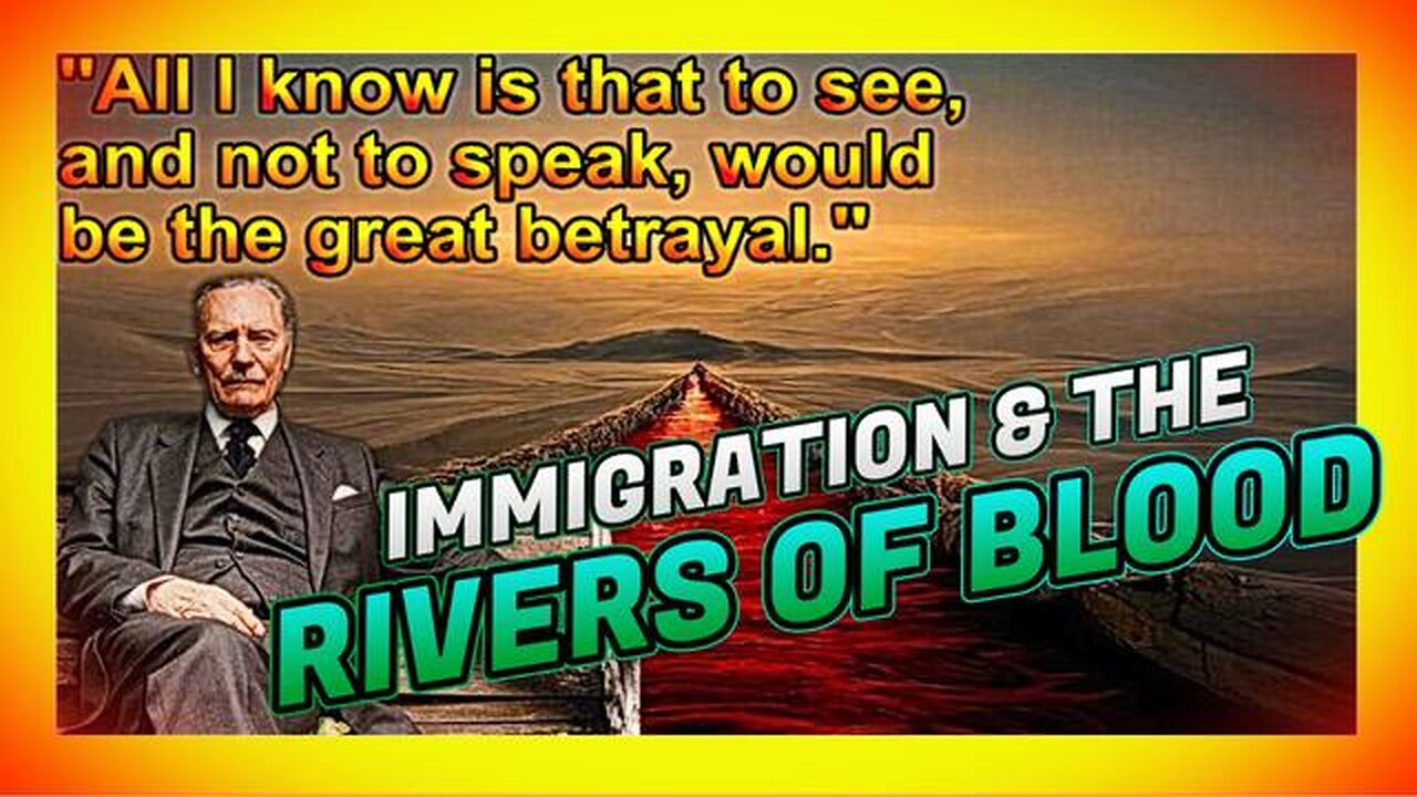 Enoch Powell on Immigration and the Rivers of Blood