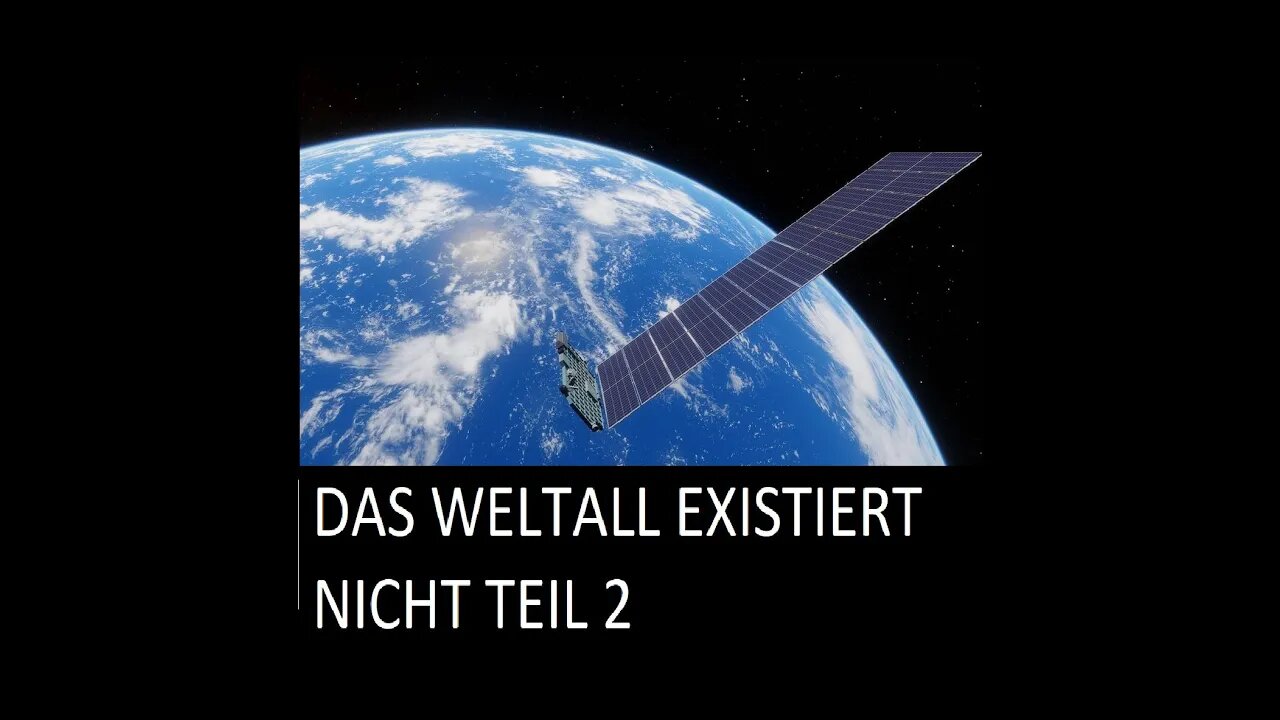 DAS WELTALL EXIESTIERT NICHT TEIL 2