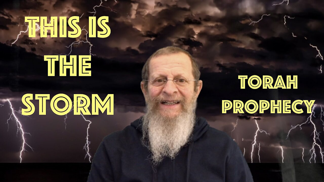 THIS IS THE STORM, TORAH PROPHECY.