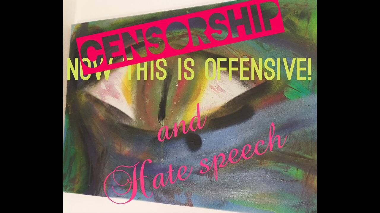 the most offensive rant against censoreship!