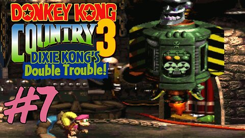 Donkey Kong Country 3: Dixie Kong's Double Trouble - Part 7: Kaos Kore