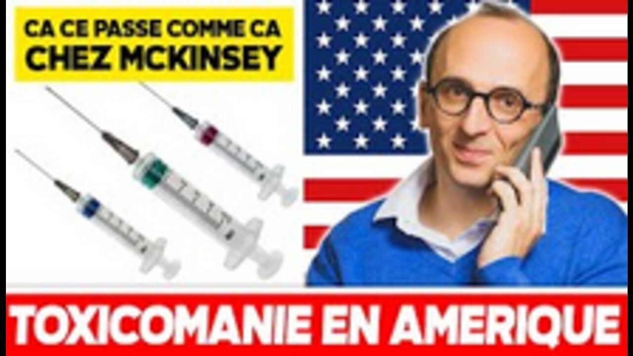 Ça se passe comme ça chez McKinsey La toxicomanie en Amérique.