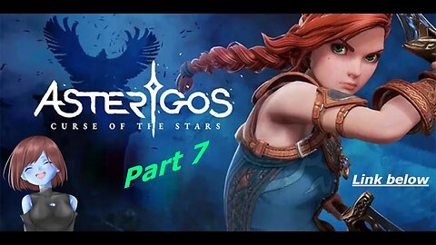 Finding a friend? | Asterigos Curse of the Stars | Full Game Part 7