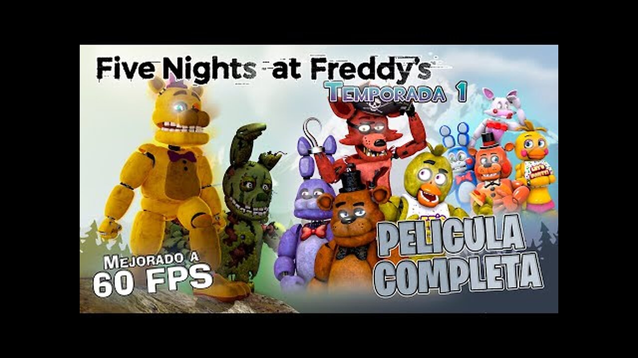 FIVE NIGHTS AT FREDDY'S -- PELICULA COMPLETA EN ESPAÑOL (HD 60 FPS)