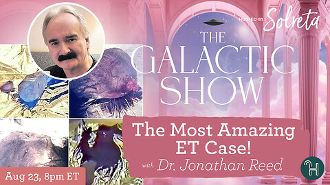 THE MOST AMAZING ET CASE! with Dr. Jonathan Reed 🛸 The Galactic Show hosted by Solreta