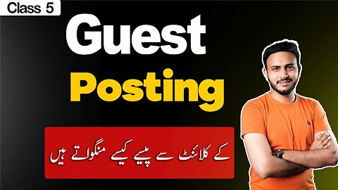 Master Guest Posting & Blogging in Urdu/Hindi 2024: Payment System Management Step by Step-Lecture 5