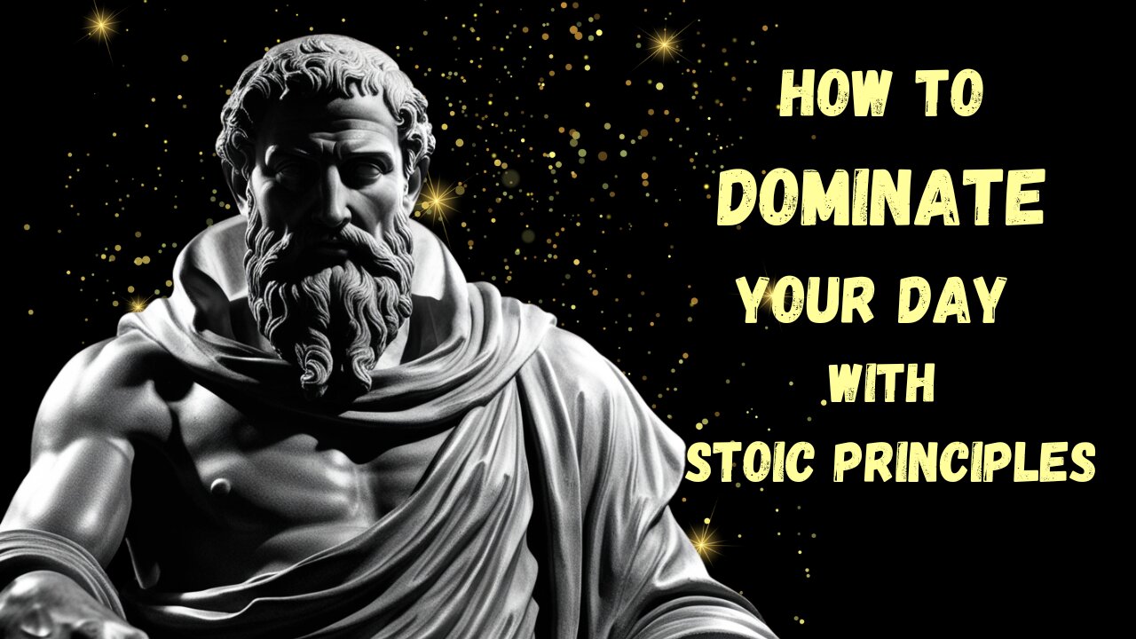 How to DOMINATE Your Day with Stoic Principles