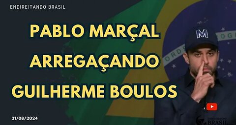 PABLO MARÇAL ARREGAÇANDO O BOULOS