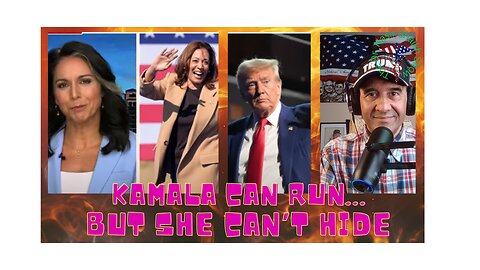 *TRUMP WINNING* Tulsi Gabbard SHAMES Kamala - "You Can Run, But You Can't Hide"