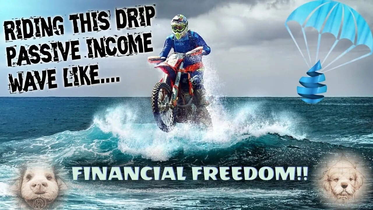 My Life Currently: Riding The Wave Of Passive Income w/ DRIP & Animal Farm + $8500 AIRDROP TIME💧☔️🌊