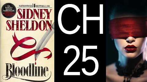 Bloodline Chapter 25 by Sidney Sheldon US CC audiobook