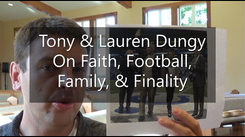 Tony & Lauren Dungy On Faith, Family, Football & Finality