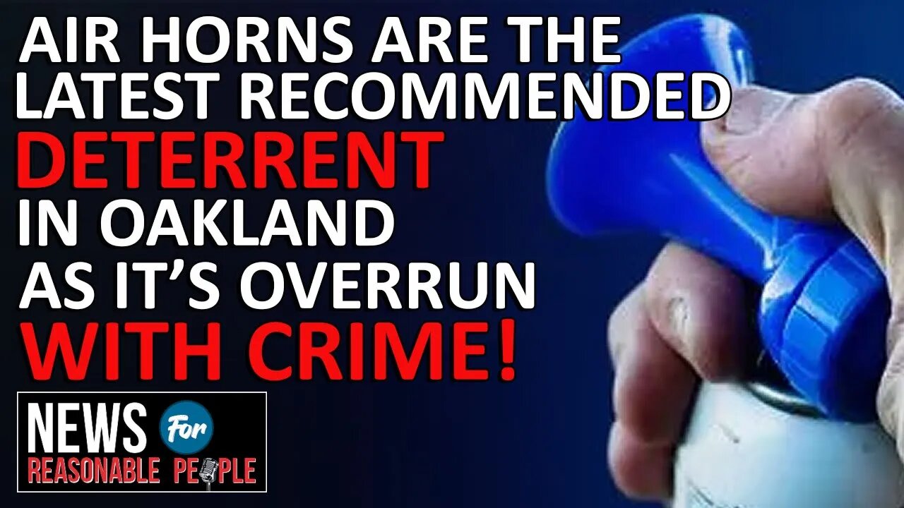 Oakland Police Advise Residents to Use Air Horns Amid Rising Crime