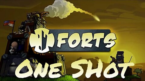 One Shot: Forts