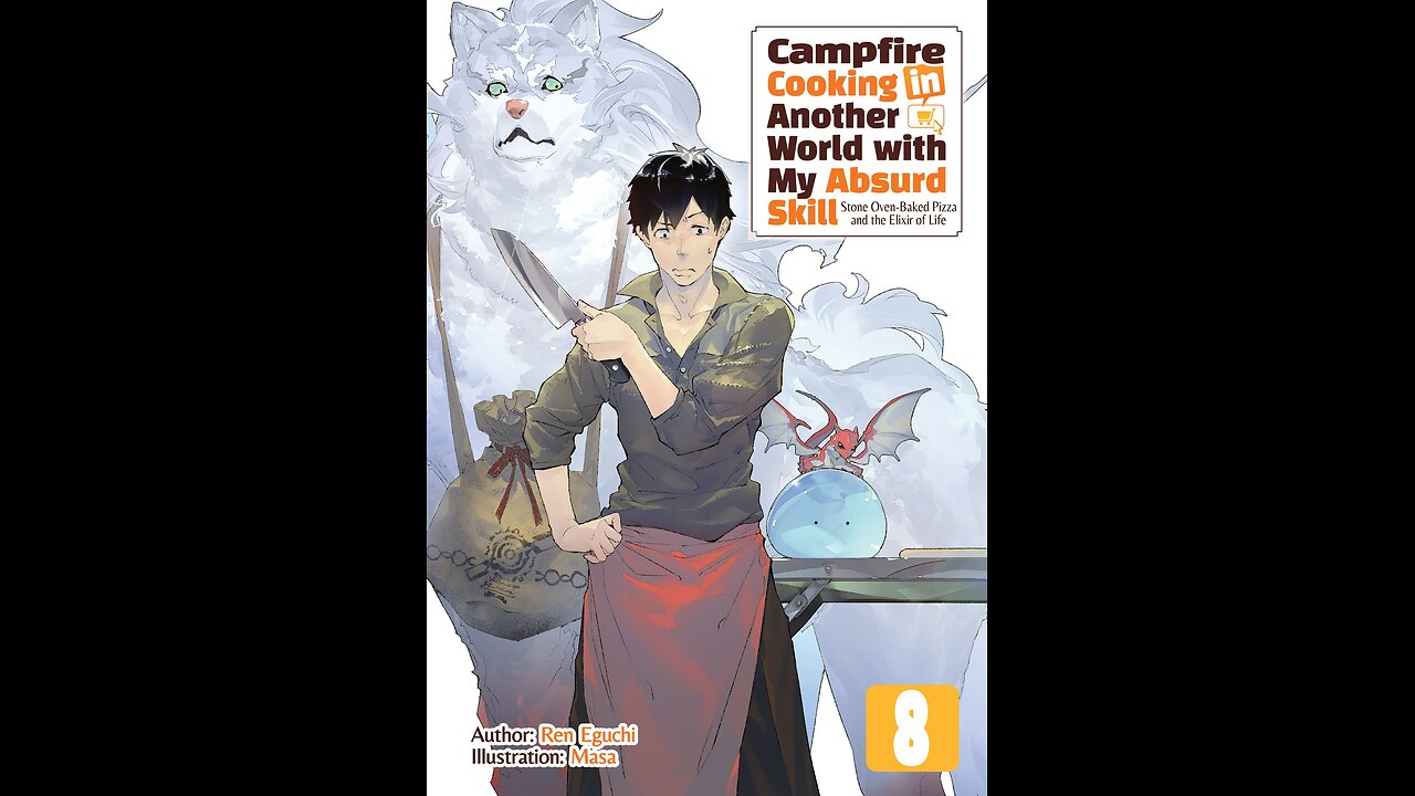 Campfire Cooking in Another World with My Absurd Skill Volume 8