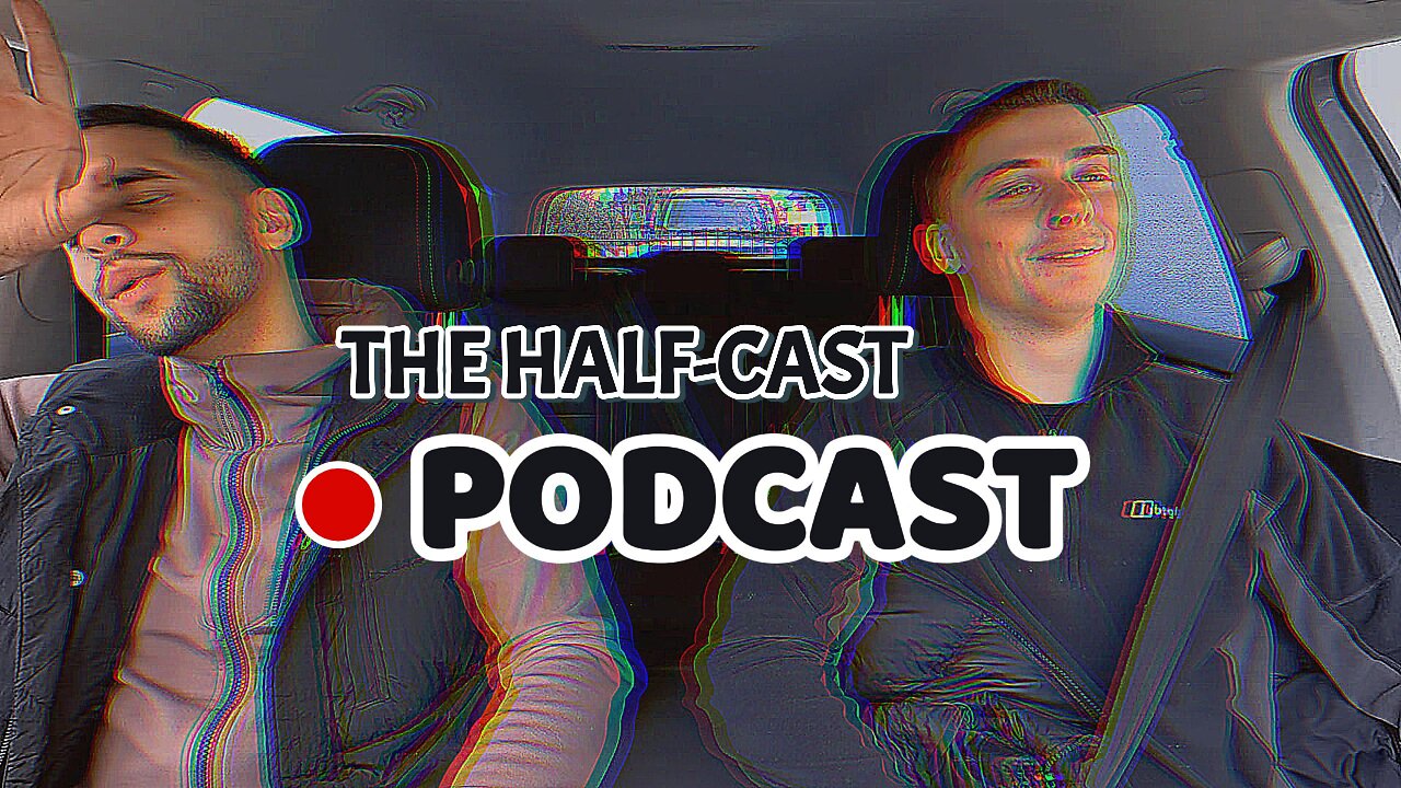 THE HALF-CAST PODCAST #8